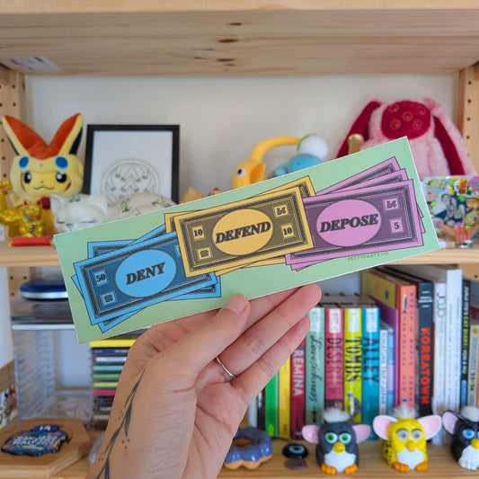 Deny Defend Depose Bumper Sticker