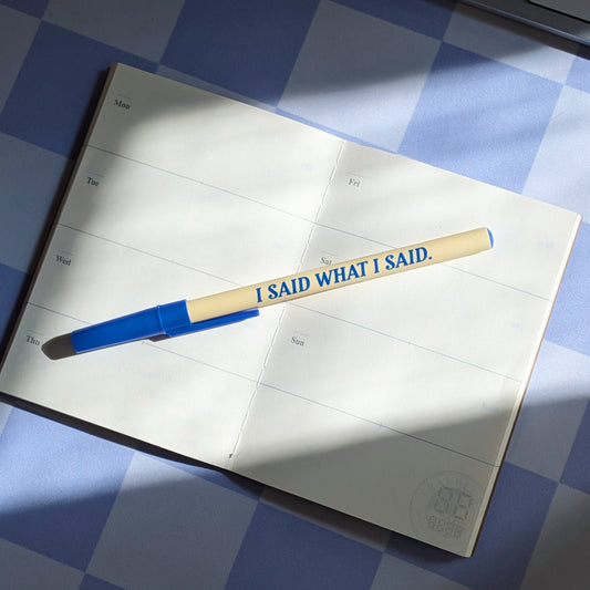 I Said What I Said Ballpoint Pen