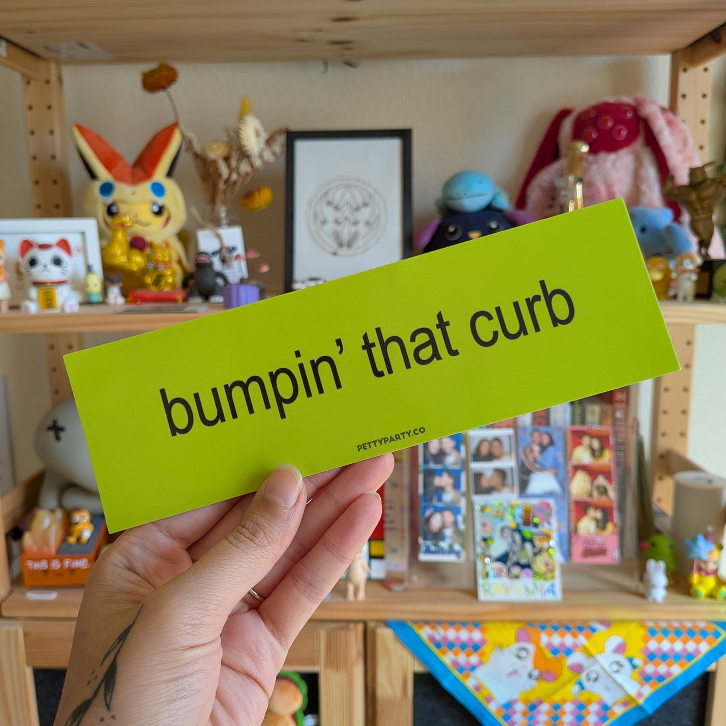 Bumpin' That Curb Bumper Sticker